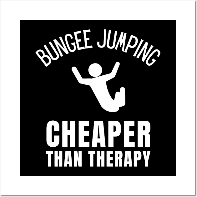 Bunjee Jumping Cheaper Than Therapy Wall Art by Crafty Mornings